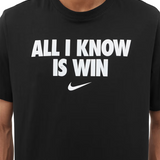 All I Know is Win T-shirt